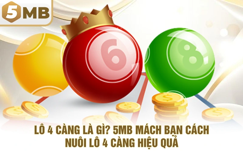 Lô 4 Càng Là Gì? 5MB Mách Bạn Cách Nuôi Lô 4 Càng Hiệu Quả