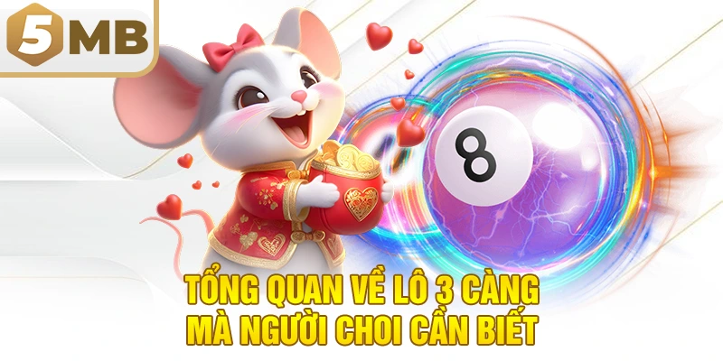 Tổng quan về lô 3 càng mà người choi cần biết